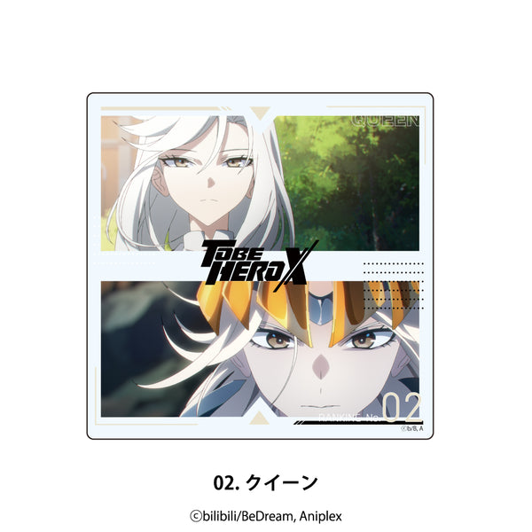 『TO BE HERO X』アクリルコースター 02.クイーン